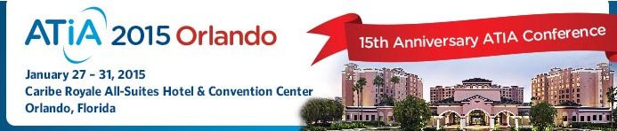ATIA 2015 15th Anniversary Banner. January 27-31, 2015 at the Caribe Royale Hotel and Convention Ctr. in Orlando, FL