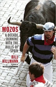 Book cover of Mozos: A Decade of Running with the Bulls of Spain by Bill Hillmann