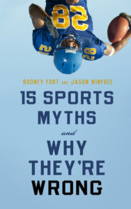 Book cover for 15 Sports Myths and Why They're Wrong by Rodney Fort and Jason Winfree