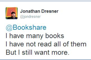 Poem tweeted by @JonDresner: “I have many books I have not read all of them ...but I jonathanstill want more.”