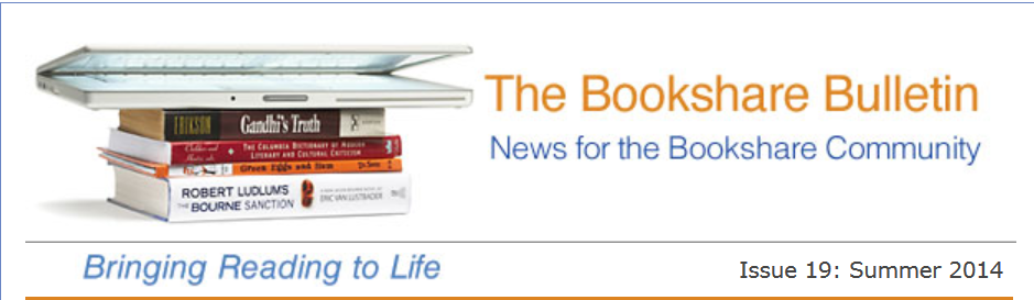 Image of Header of Summer Bulletin, books with a laptop and the words News for Bookshare Bringing Reading to Life