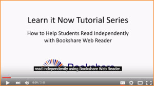 Learn It Now video tutorial on Bookshare Web Reader