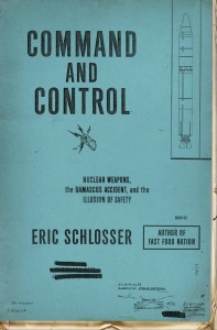 Book Cover of Command and Control by Eric Schlosser
