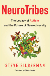 Book cover of NeuroTribes: The Legacy of Autism and the Future of Neurodiversity by Steve Silberman