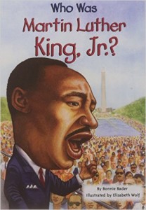 Book cover for Who Was Martin Luther King, Jr.? by Nancy Harrison and Bonnie Bader