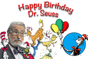 Graphic that says Happy Birthday Dr. Seuss with his photo, Cat in the Hat, the Grinch, and other characters.