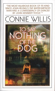Book cover of "To Say Nothing of the Dog," by Connie Willis