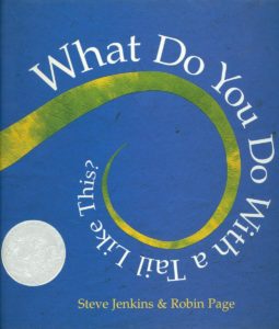 Book cover of "What Do You Do with a Tail Like This" by Steve Jenkins & Robin Page