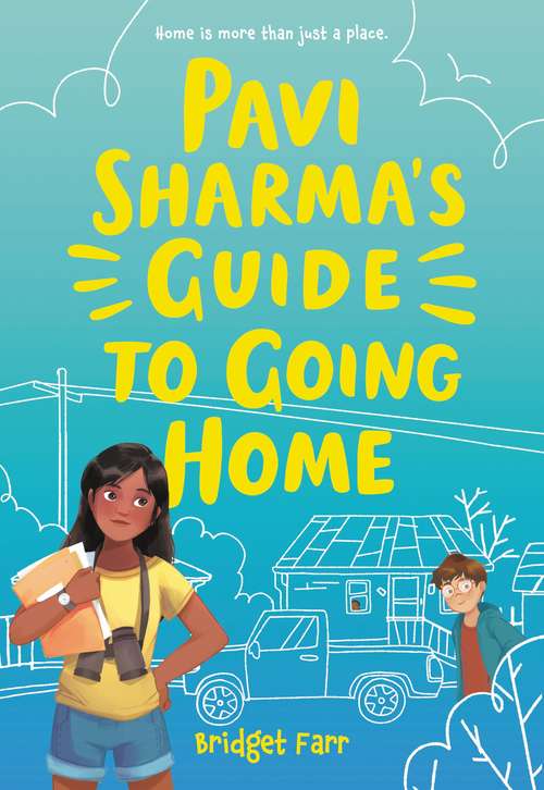 Pavi Sharmas Guide to Going Home by Bridget Farr