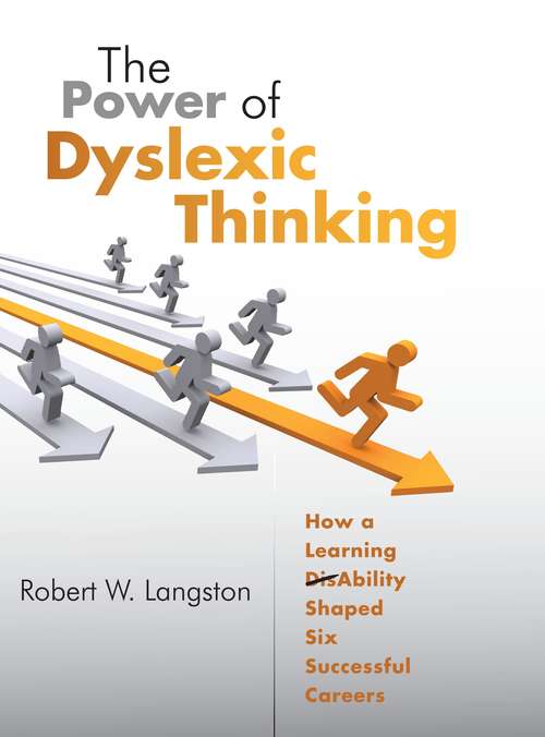 The Power of Dyslexic Thinking by Robert Langston