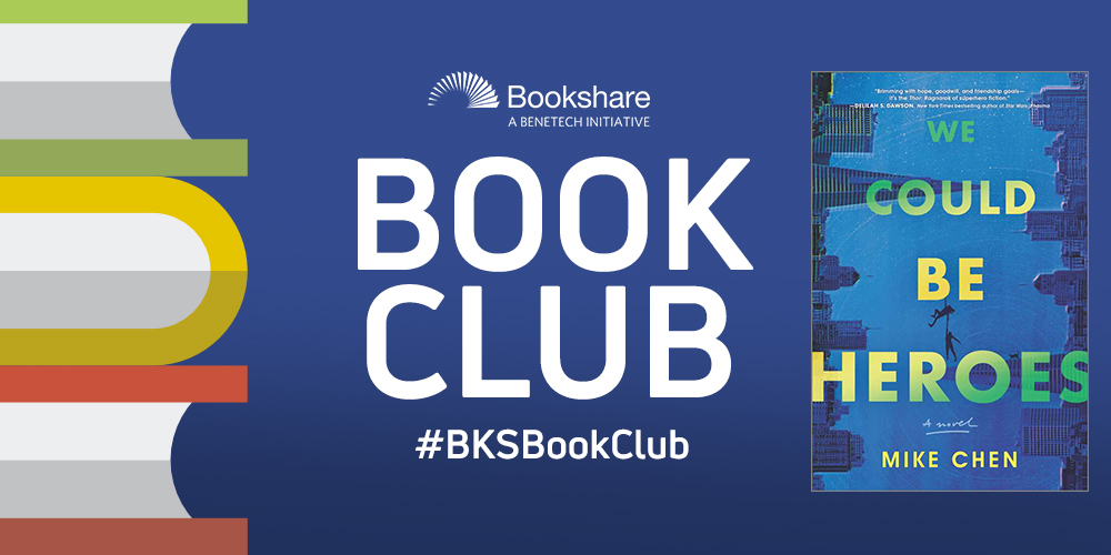 Bookshare book club for August features the book "We Could Be Heroes" by Mike Chen