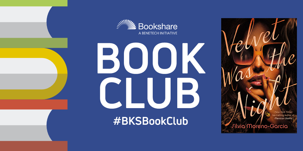 Bookshare book club for September features Velvet Was the Night by Silvia Moreno-Garcia