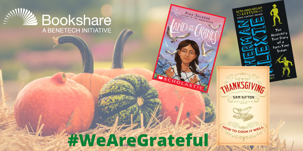 Photo of pumpkins with #WeAreGrateful below and three books to the right: Land of the Cranes, Thanksgiving-You Cook It Well, and The Absolutely True Diary of a Part-Time Indian