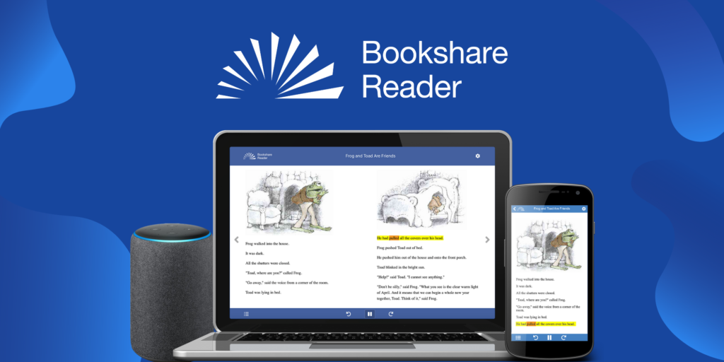 Bookshare Reader logo. Alexa speaker, a laptop and a mobile phone each have the reader suite open on the book, Frog and Toad.