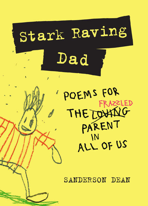 Stark Raving Dad by Sanderson Dean